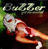 Buzzer : Got Me Wasted